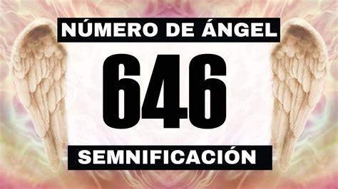 Detrás de los números: el significado del número del ángel 646 al.